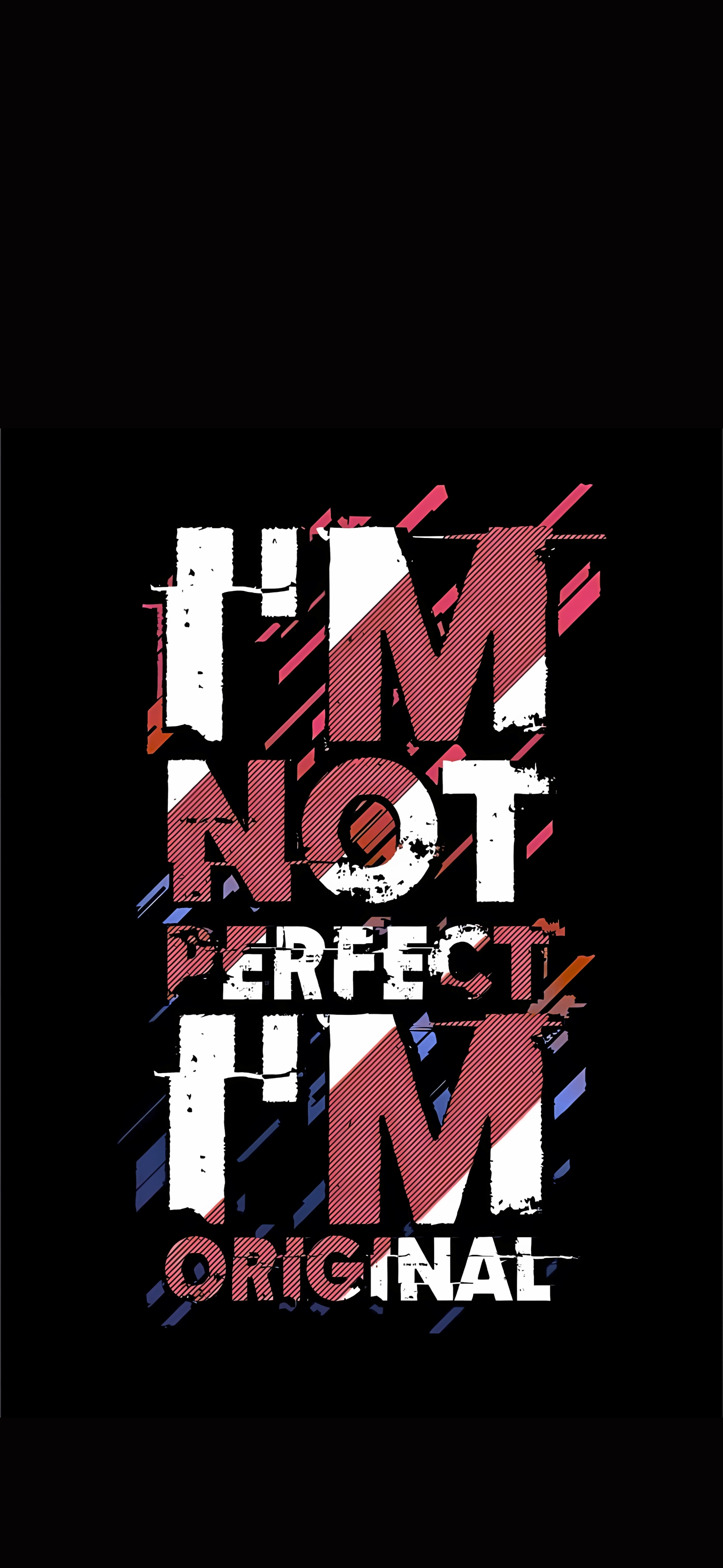 "I'm Not Perfect I'm Original" design with red, white, and blue stripes on black background | 4K Wallpaper for Mobile