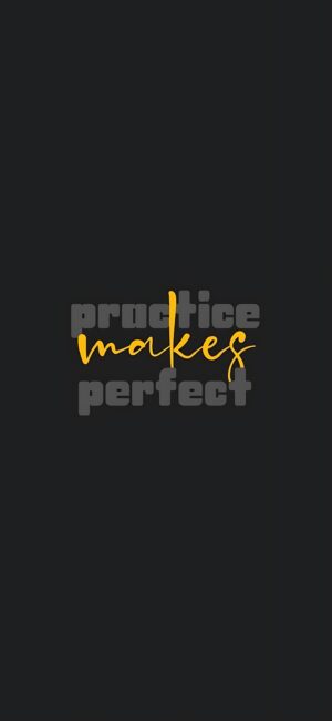 Motivational 'practice makes perfect' quote in gray and yellow over a dark background | 4K Wallpaper for Mobile