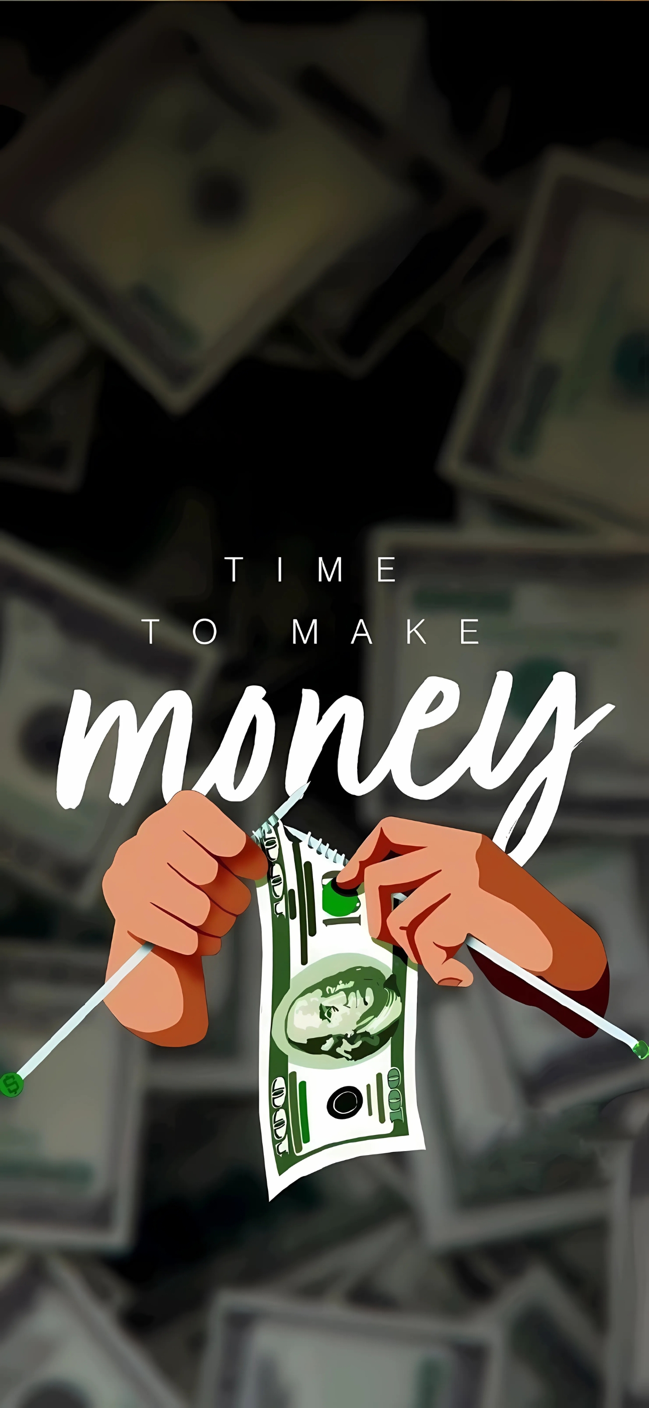 "Time to Make Money" motif with hands revealing cash, blurred dollar bills background | 4K Wallpaper for Mobile