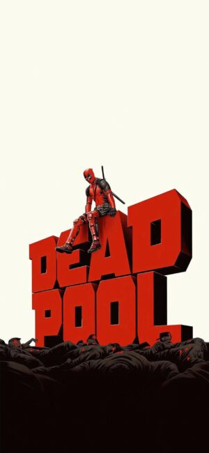 Deadpool sitting on bold red "DEADPOOL" letters | Humor & superhero antics | Red, black, white | 4K Wallpaper for Mobile