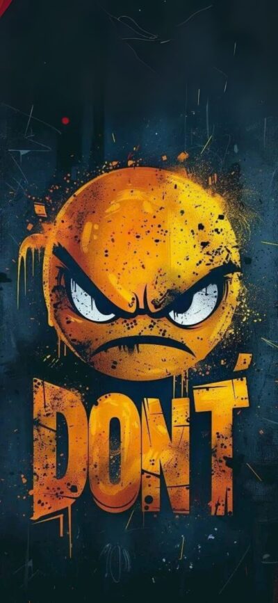 'Graffiti-style angry yellow face with white eyes, text "DON'T" on dark abstract background, rebellious vibe | 4K Wallpaper for Mobile'