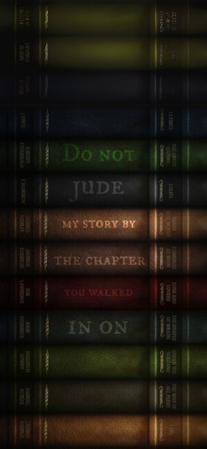 Book spines forming the phrase "Do not judge my story" in vintage tones. Green, brown, red textures | 4K Wallpaper, for Mobile